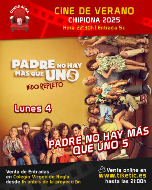 PADRE NO HAY MÁS QUE UNO 5- 4 DE AGOSTO