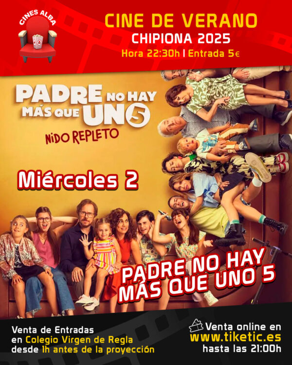 PADRE NO HAY MÁS QUE UNO 5 - 2 DE JULIO